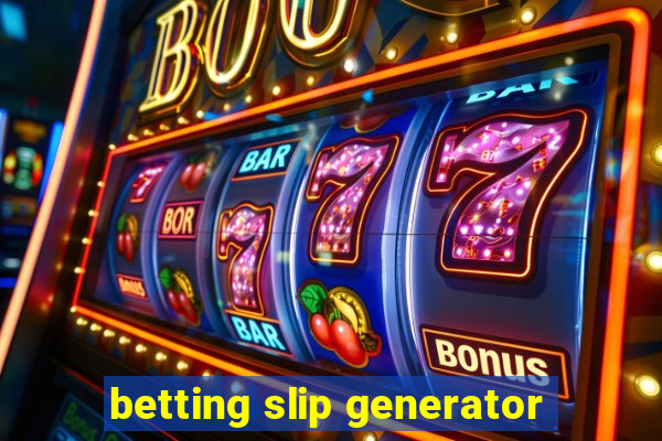 betting slip generator