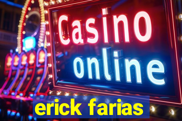 erick farias