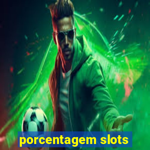 porcentagem slots