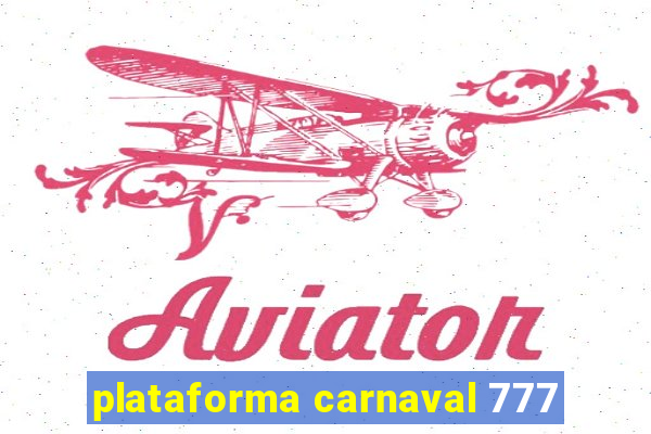 plataforma carnaval 777