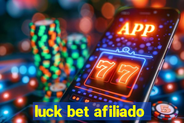 luck bet afiliado