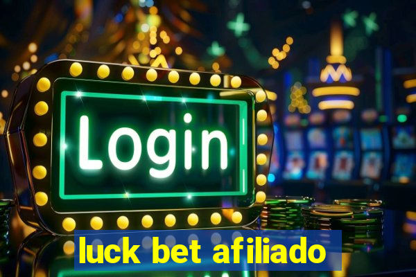 luck bet afiliado