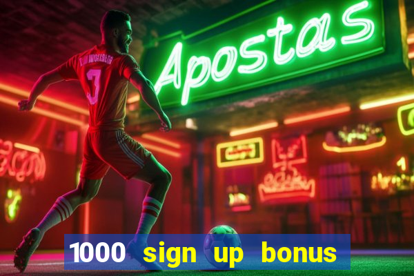 1000 sign up bonus casino no deposit bonus india