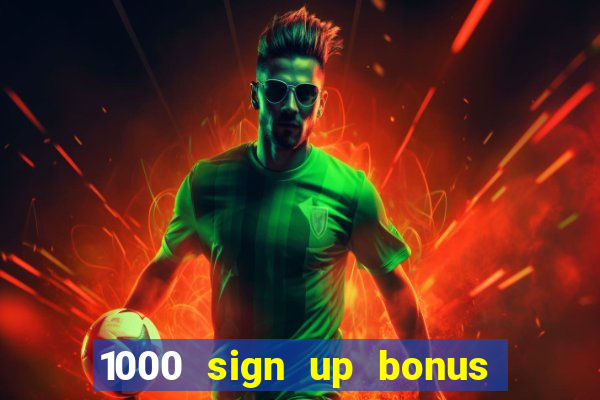 1000 sign up bonus casino no deposit bonus india