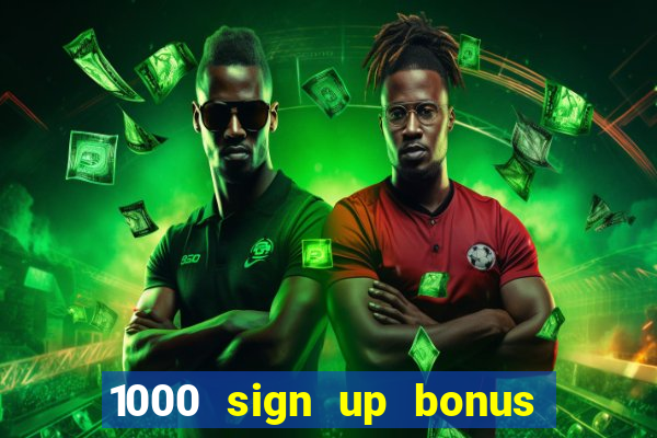 1000 sign up bonus casino no deposit bonus india