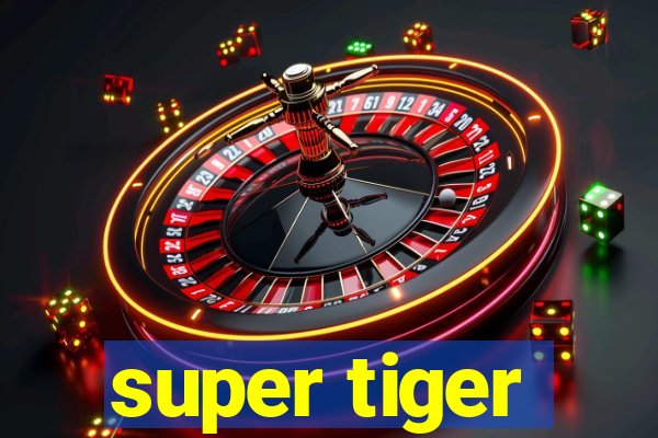 super tiger