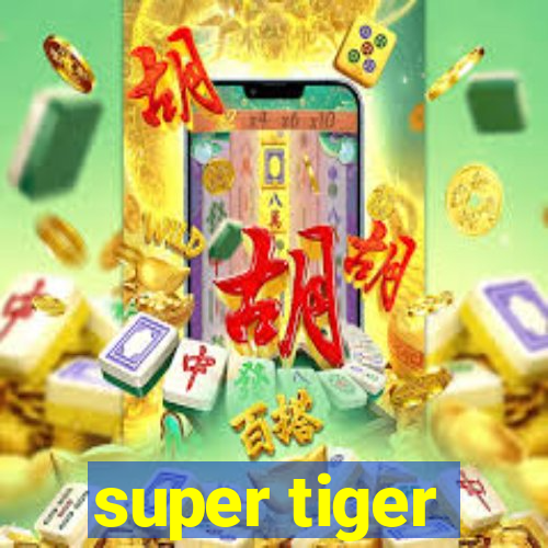 super tiger