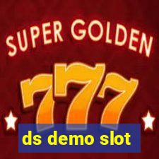 ds demo slot