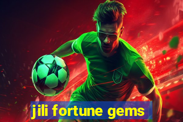 jili fortune gems