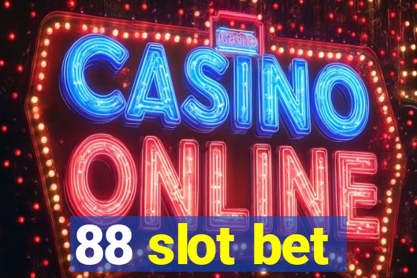 88 slot bet