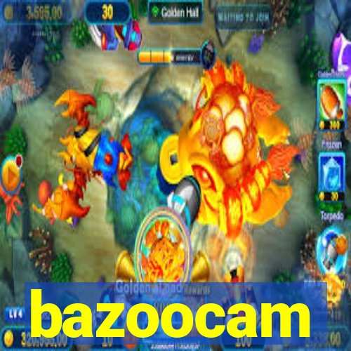 bazoocam