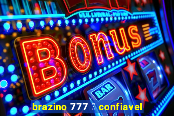 brazino 777 茅 confiavel