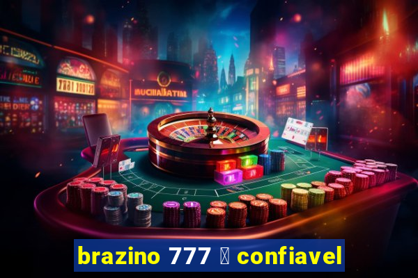 brazino 777 茅 confiavel