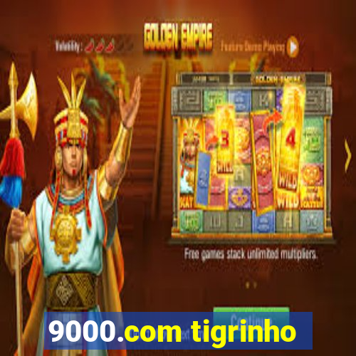 9000.com tigrinho