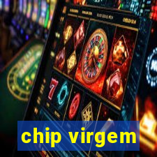 chip virgem