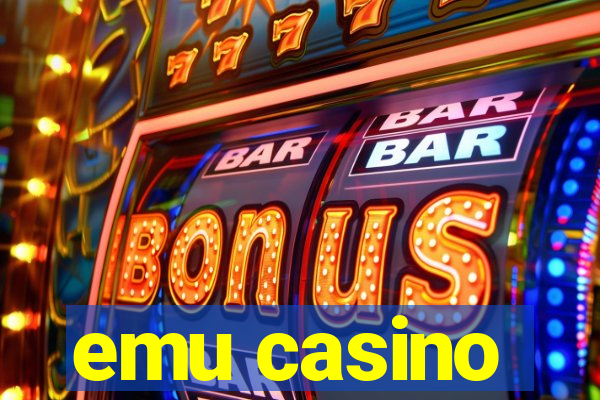 emu casino