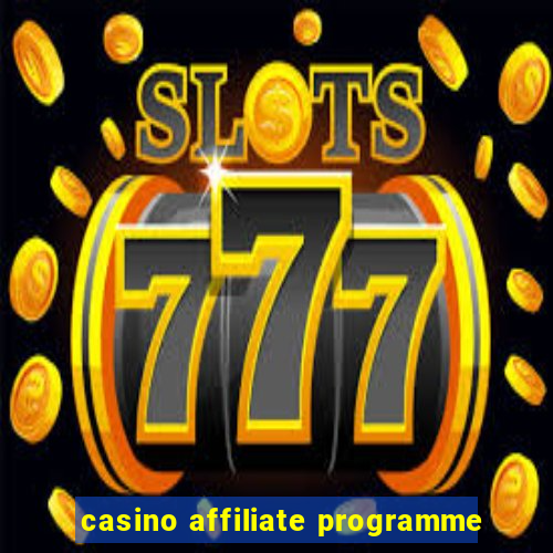 casino affiliate programme