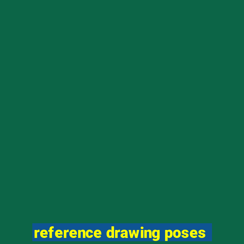 reference drawing poses