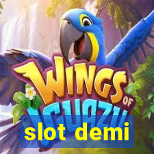 slot demi