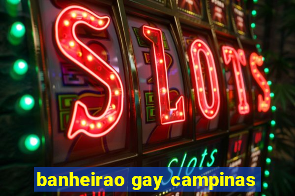 banheirao gay campinas