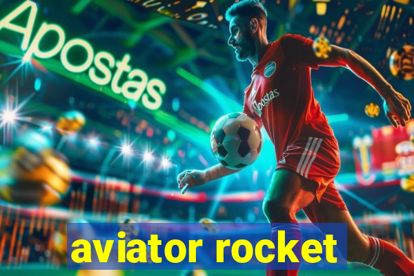 aviator rocket