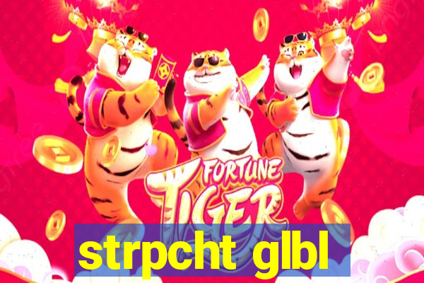 strpcht glbl