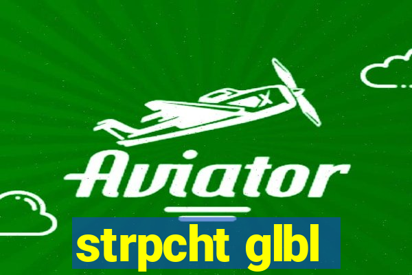 strpcht glbl