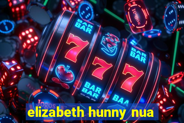 elizabeth hunny nua