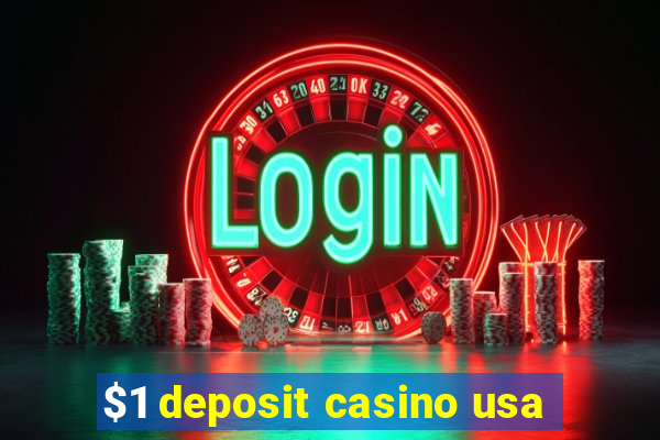 $1 deposit casino usa