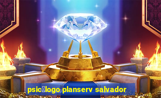 psic贸logo planserv salvador