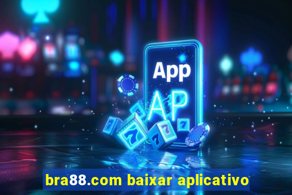 bra88.com baixar aplicativo