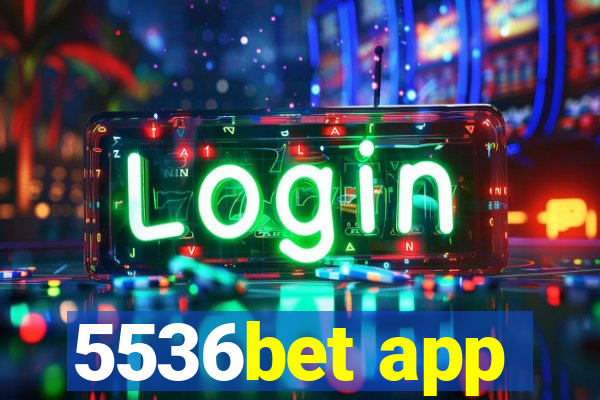 5536bet app