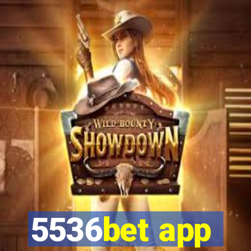 5536bet app