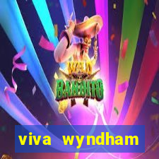 viva wyndham fortuna resort