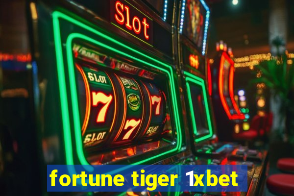 fortune tiger 1xbet