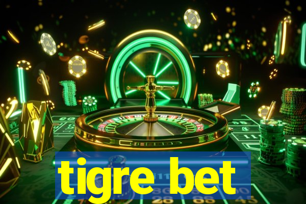 tigre bet