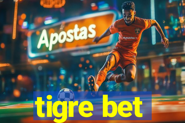 tigre bet