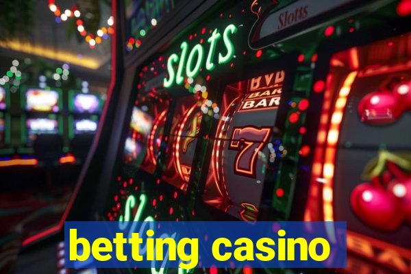 betting casino