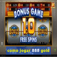 como jogar 888 gold