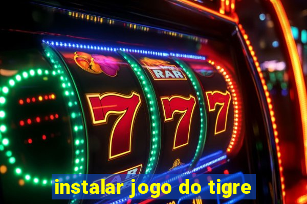 instalar jogo do tigre