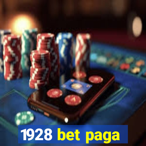 1928 bet paga