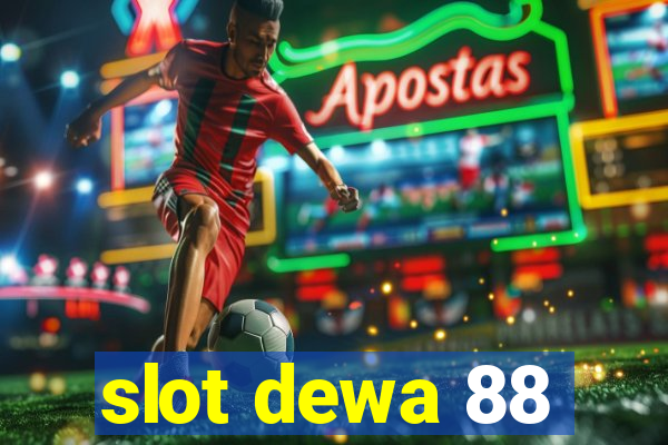 slot dewa 88