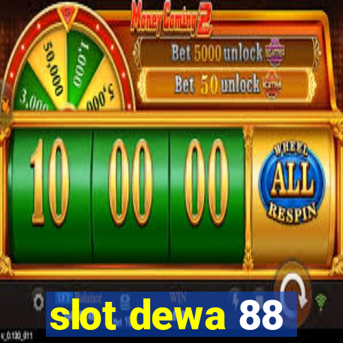 slot dewa 88