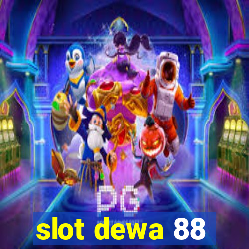 slot dewa 88