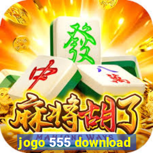 jogo 555 download