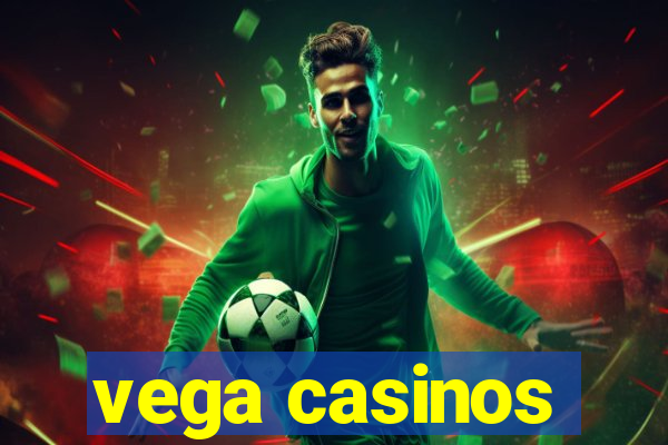 vega casinos