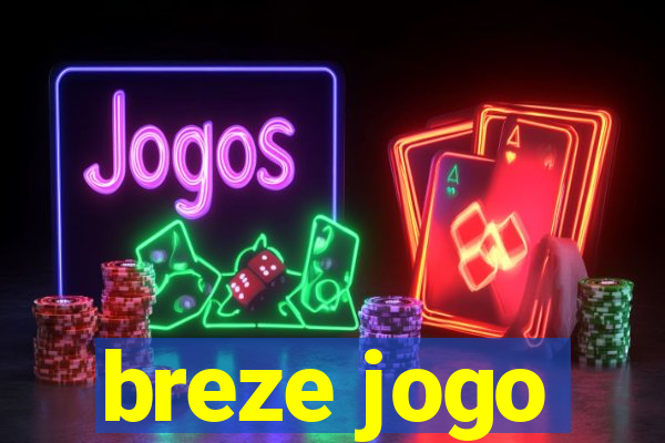 breze jogo