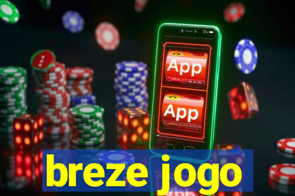 breze jogo