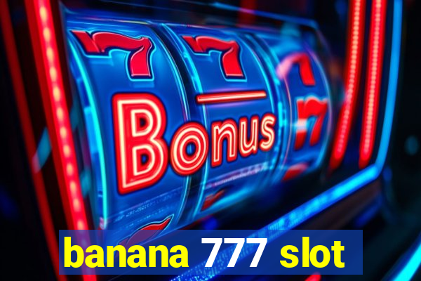 banana 777 slot