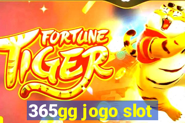 365gg jogo slot